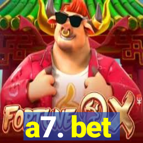 a7. bet